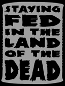 MOZ Presents: Staying Fed in the Land of the Dead MOZ Presents: Staying Fed in the Land of the Dead